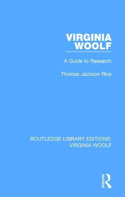Virginia Woolf: A Guide to Research - Thomas Jackson Rice - cover
