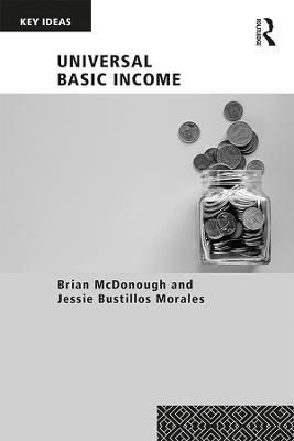 Universal Basic Income - Brian McDonough,Jessie Bustillos Morales - cover