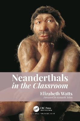 Neanderthals in the Classroom - Elizabeth Watts - cover