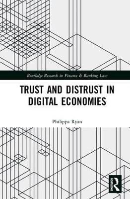 Trust and Distrust in Digital Economies - Philippa Ryan - cover