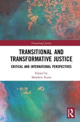 Transitional and Transformative Justice: Critical and International Perspectives - cover