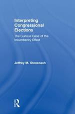 Interpreting Congressional Elections: The Curious Case of the Incumbency Effect