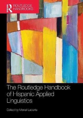 The Routledge Handbook of Hispanic Applied Linguistics - cover