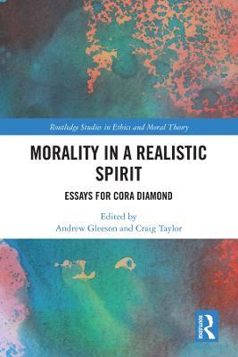Morality in a Realistic Spirit: Essays for Cora Diamond - cover