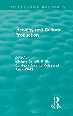 Routledge Revivals: Ideology and Cultural Production (1979) - cover