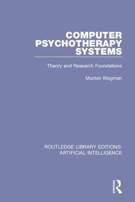 Computer Psychotherapy Systems: Theory and Research Foundations - Morton Wagman - cover