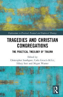 Tragedies and Christian Congregations: The Practical Theology of Trauma - cover