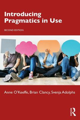 Introducing Pragmatics in Use - Anne O'Keeffe,Brian Clancy,Svenja Adolphs - cover
