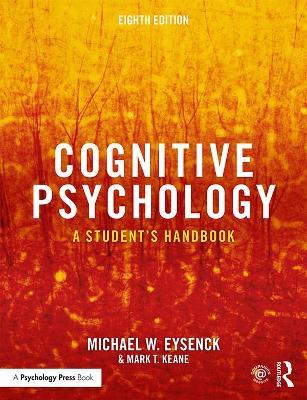 Cognitive Psychology: A Student's Handbook - Michael W. Eysenck,Mark T. Keane - cover
