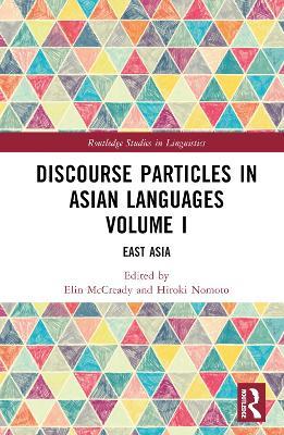 Discourse Particles in Asian Languages Volume I: East Asia - cover