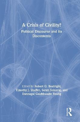 A Crisis of Civility?: Political Discourse and Its Discontents - cover