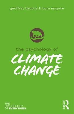 The Psychology of Climate Change - Geoffrey Beattie,Laura McGuire - cover