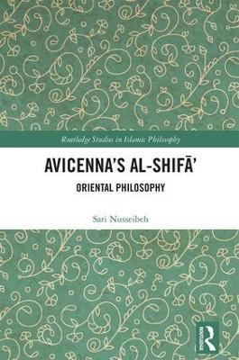 Avicenna's Al-Shifa': Oriental Philosophy - Sari Nusseibeh - cover