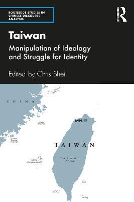 Taiwan: Manipulation of Ideology and Struggle for Identity - cover
