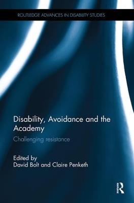 Disability, Avoidance and the Academy: Challenging Resistance - cover