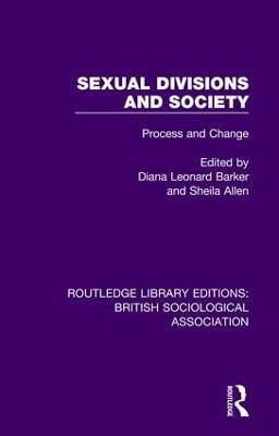 Sexual Divisions and Society: Process and Change - cover