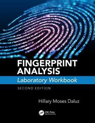 Fingerprint Analysis Laboratory Workbook, Second Edition - Hillary Moses Daluz - cover