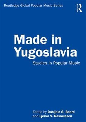 Made in Yugoslavia: Studies in Popular Music - cover