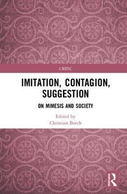 Imitation, Contagion, Suggestion: On Mimesis and Society - cover
