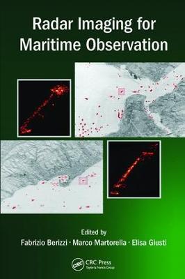 Radar Imaging for Maritime Observation - Fabrizio Berizzi,Marco Martorella,Elisa Giusti - cover