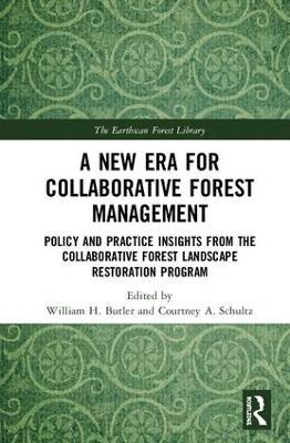 A New Era for Collaborative Forest Management: Policy and Practice insights from the Collaborative Forest Landscape Restoration Program - cover