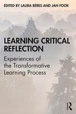 Learning Critical Reflection: Experiences of the Transformative Learning Process