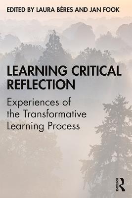 Learning Critical Reflection: Experiences of the Transformative Learning Process - cover