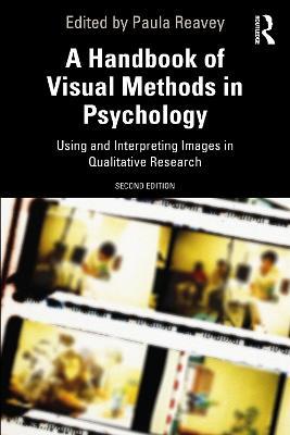 A Handbook of Visual Methods in Psychology: Using and Interpreting Images in Qualitative Research - cover