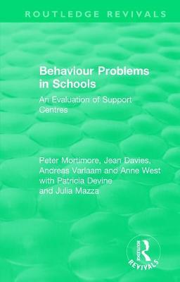Behaviour Problems in Schools: An Evaluation of Support Centres - Peter Mortimore,Jean Davies,Andreas Varlaam - cover