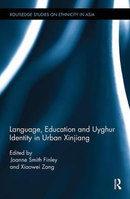 Language, Education and Uyghur Identity in Urban Xinjiang - cover