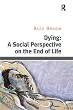 Dying: A Social Perspective on the End of Life