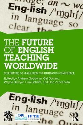 The Future of English Teaching Worldwide: Celebrating 50 Years From the Dartmouth Conference - cover