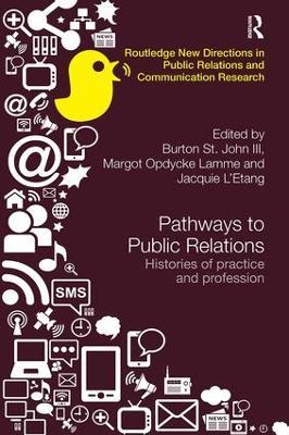 Pathways to Public Relations: Histories of Practice and Profession - cover