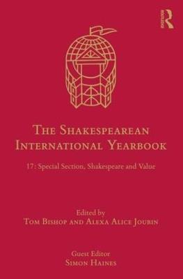 The Shakespearean International Yearbook: 17: Special Section, Shakespeare and Value - cover
