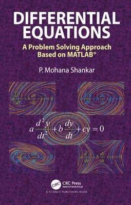 Differential Equations: A Problem Solving Approach Based on MATLAB - P. Mohana Shankar - cover