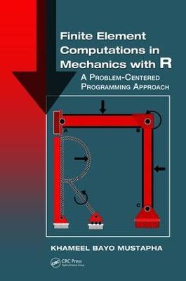 Finite Element Computations in Mechanics with R: A Problem-Centered Programming Approach - Khameel Bayo Mustapha - cover