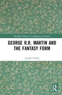 George R.R. Martin and the Fantasy Form - Joseph Young - cover