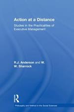 Action at a Distance: Studies in the Practicalities of Executive Management
