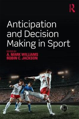 Anticipation and Decision Making in Sport - cover