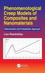 Phenomenological Creep Models of Composites and Nanomaterials: Deterministic and Probabilistic Approach