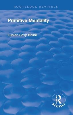 Revival: Primitive Mentality (1923) - Lucien Levy-Bruhl - cover