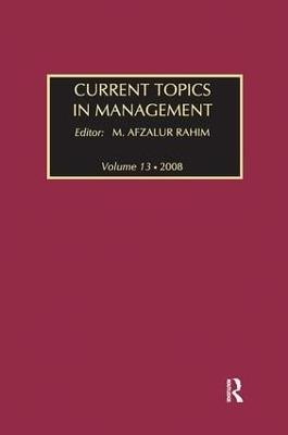 Current Topics in Management: Volume 13, Global Perspectives on Strategy, Behavior, and Performance - cover