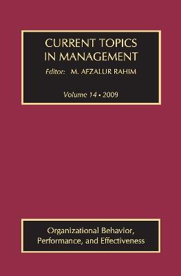 Current Topics in Management: Volume 14, Organizational Behavior, Performance, and Effectiveness - cover