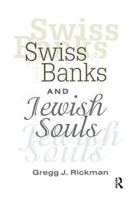 Swiss Banks and Jewish Souls - Gregg Rickman - cover