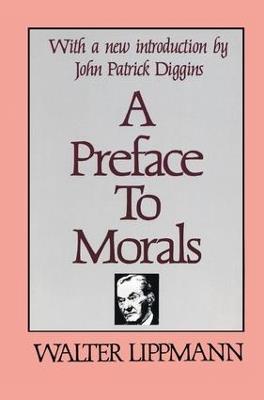 A Preface to Morals - Walter Lippmann - cover