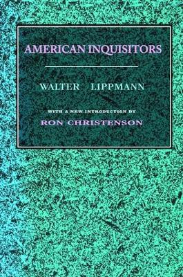 American Inquisitors - Walter Lippmann - cover