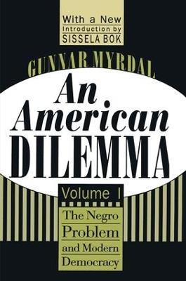 An American Dilemma: The Negro Problem and Modern Democracy, Volume 1 - Gunnar Myrdal - cover