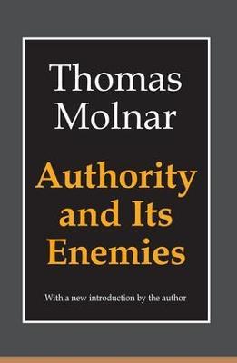 Authority and Its Enemies - Thomas Molnar - cover
