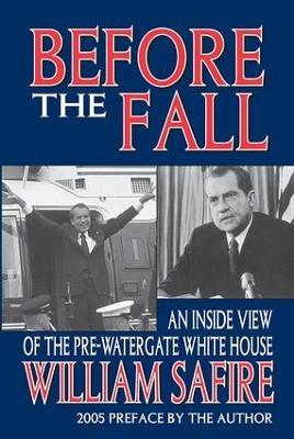 Before the Fall: An Inside View of the Pre-Watergate White House - William Gardner - cover