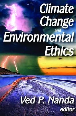 Climate Change and Environmental Ethics - David Shakow,Ved Nanda - cover